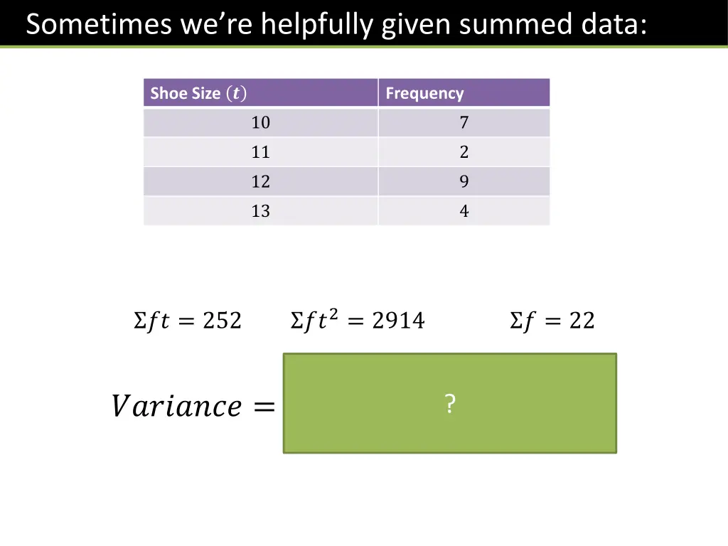 sometimes we re helpfully given summed data