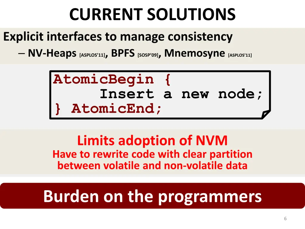 current solutions explicit interfaces to manage