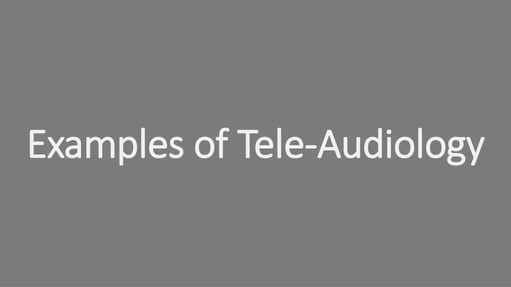 examples of tele examples of tele audiology