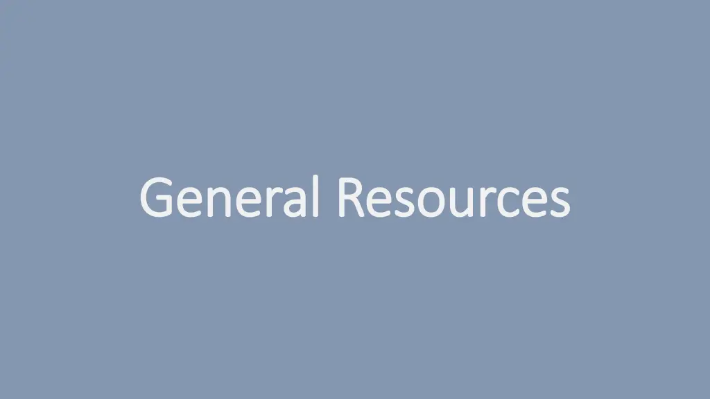 general resources general resources