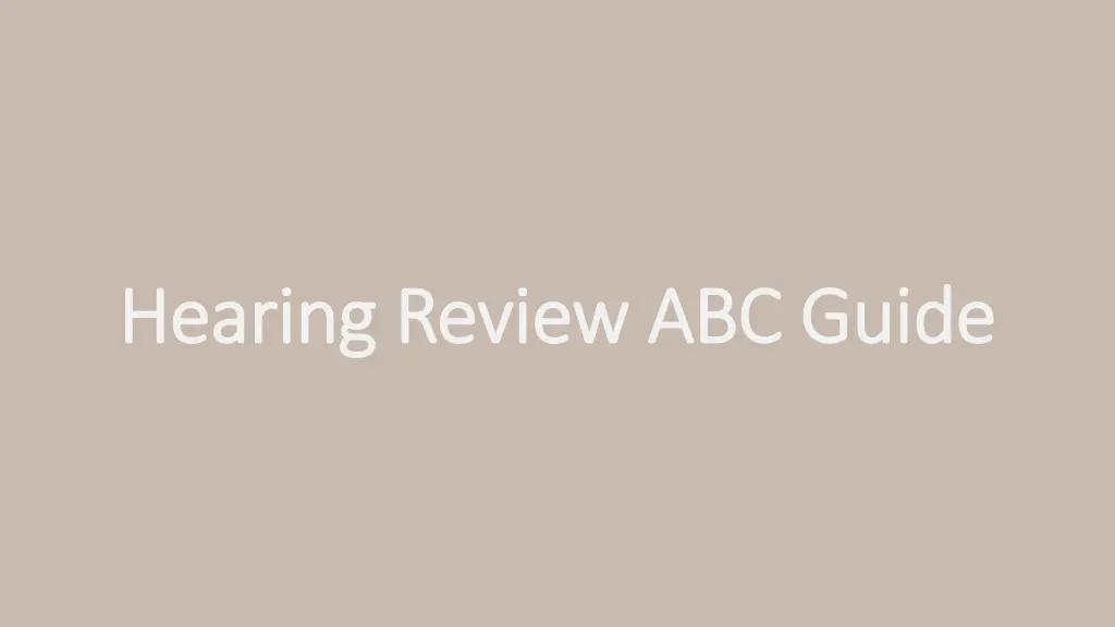 hearing review abc guide hearing review abc guide