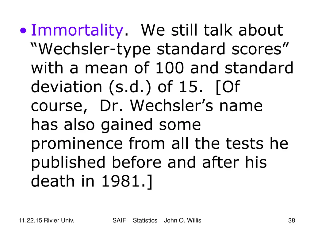 immortality we still talk about wechsler type