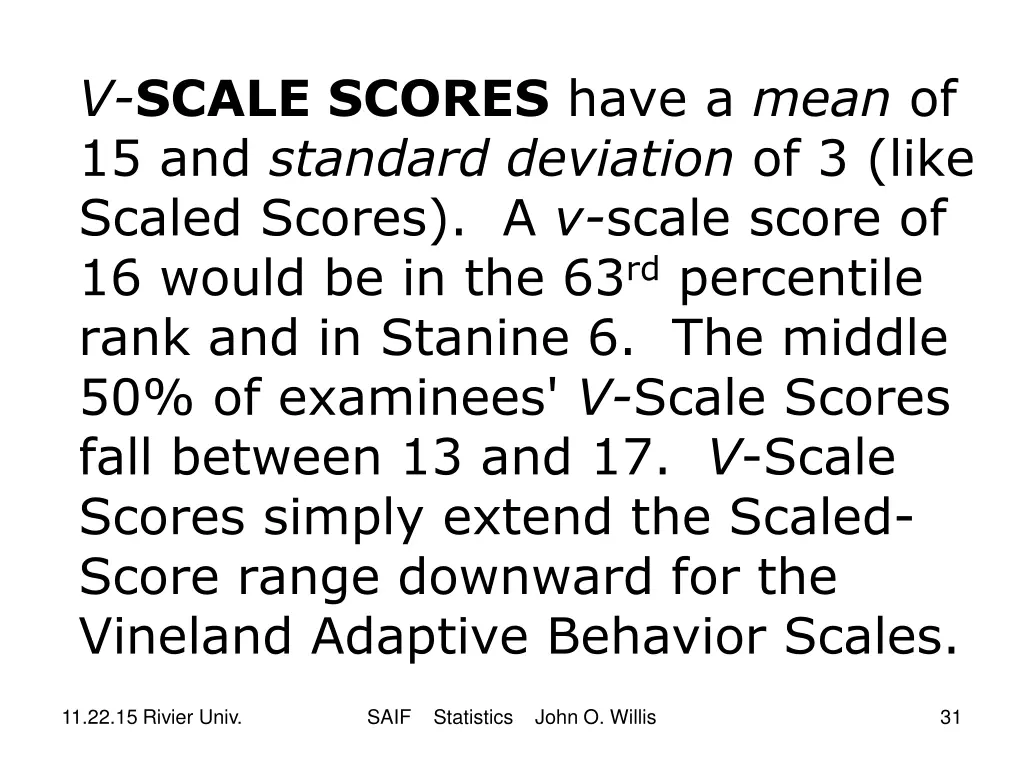 v scale scores have a mean of 15 and standard