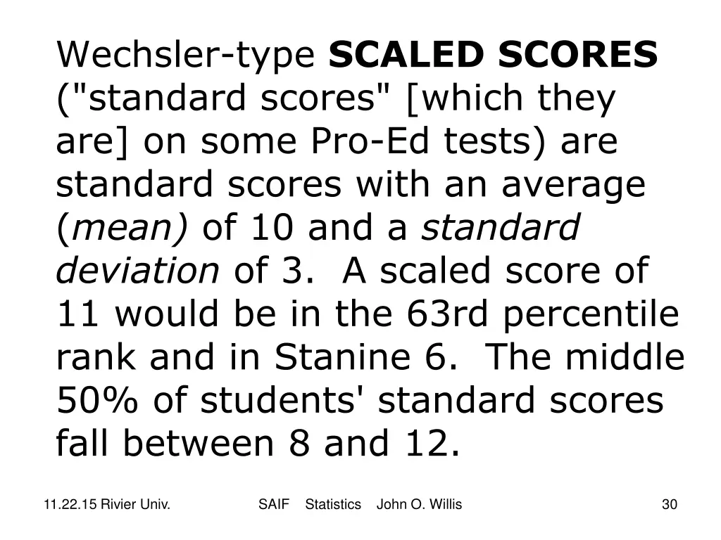 wechsler type scaled scores standard scores which