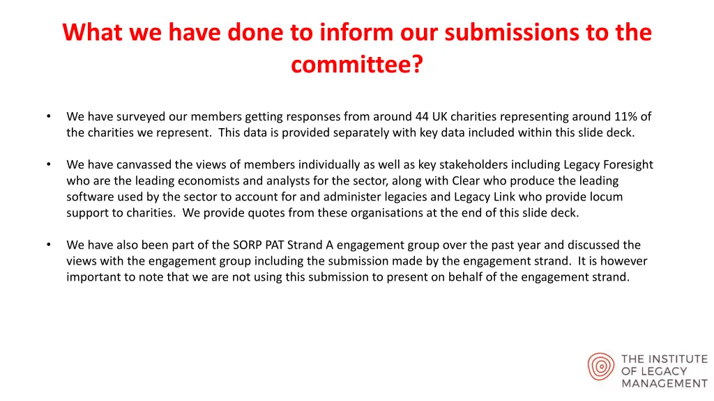 what we have done to inform our submissions