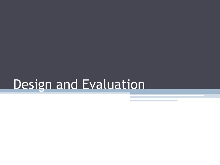 design and evaluation