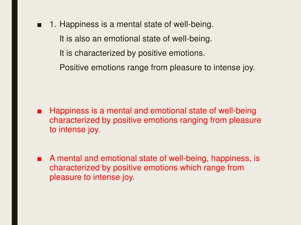 1 happiness is a mental state of well being