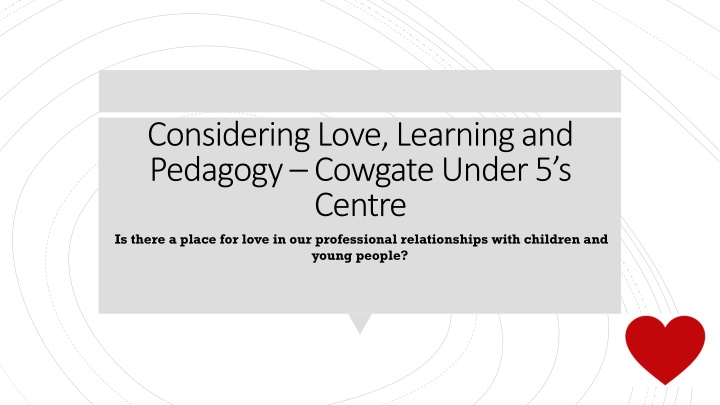 considering love learning and pedagogy cowgate