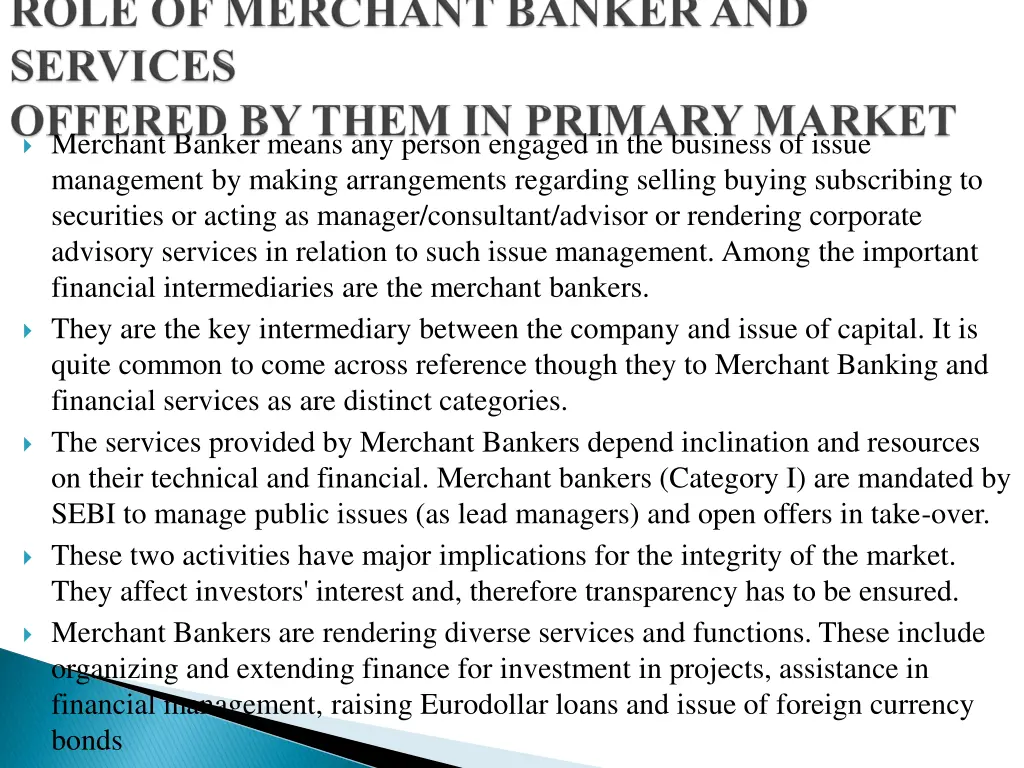 merchant banker means any person engaged