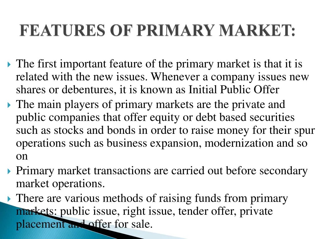 the first important feature of the primary market