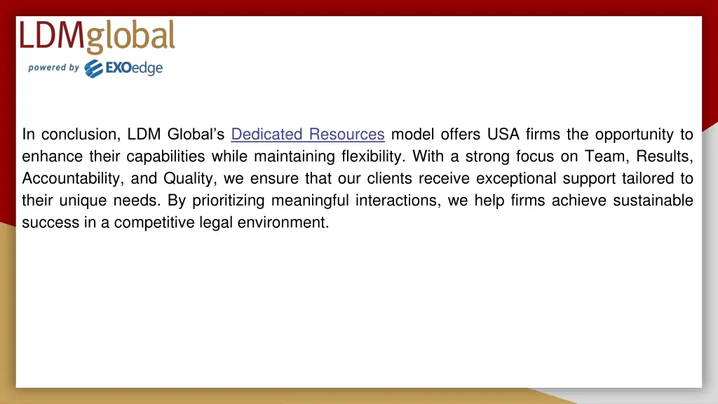 in conclusion ldm global s dedicated resources