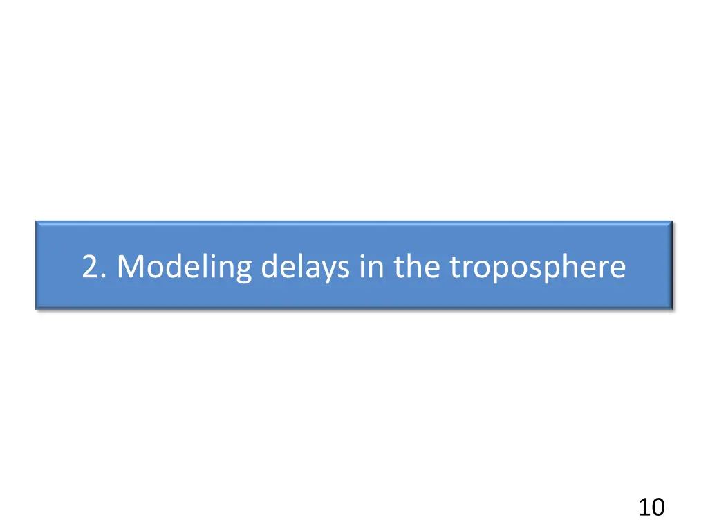 2 modeling delays in the troposphere