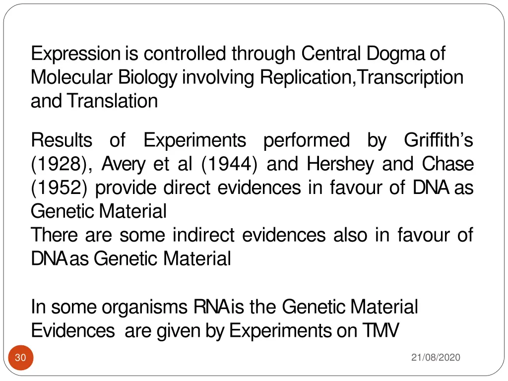 expression is controlled through central dogma