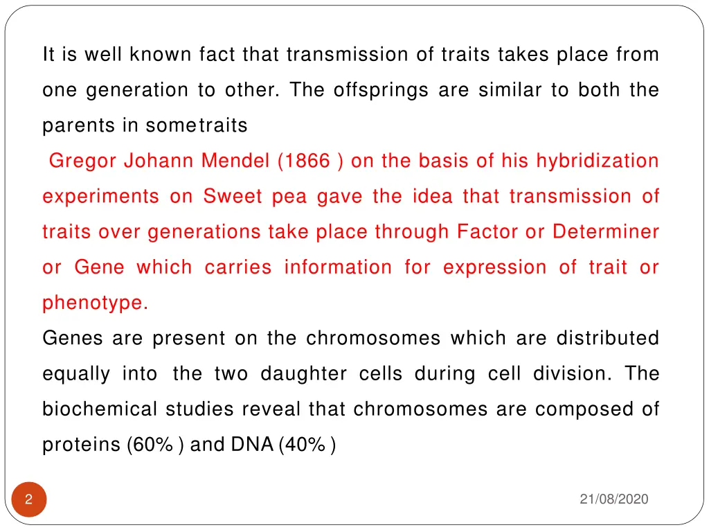 it is well known fact that transmission of traits