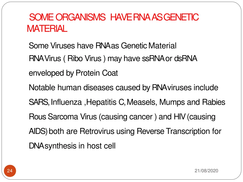 someorganisms have rna as genetic material