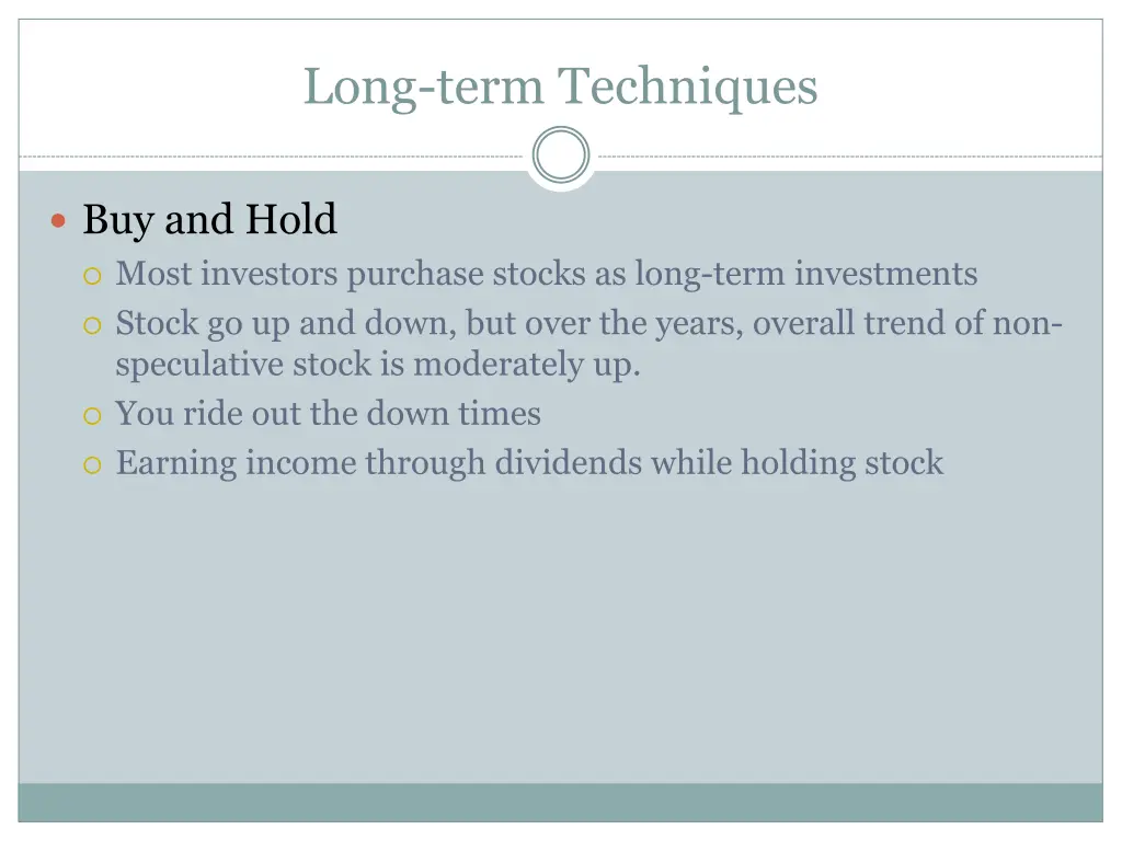 long term techniques