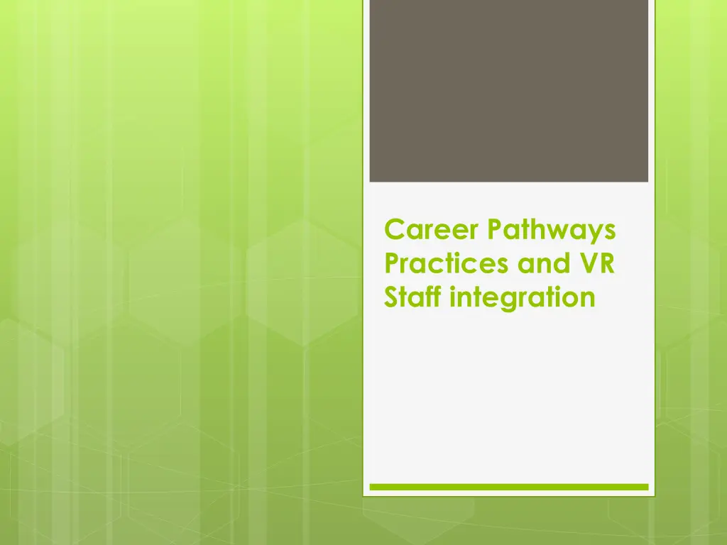 career pathways practices and vr staff integration