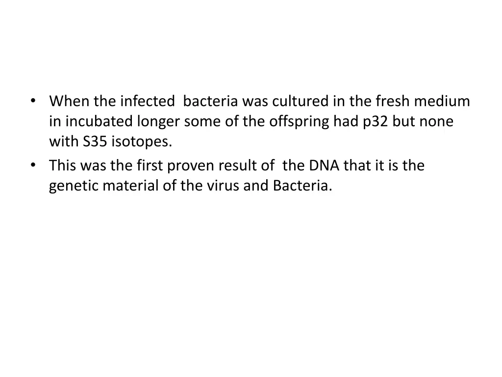 when the infected bacteria was cultured