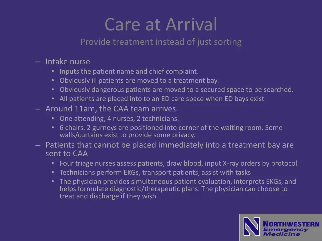 care at arrival provide treatment instead of just