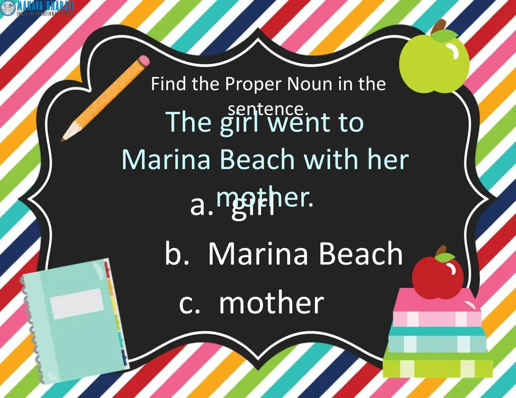 find the proper noun in the sentence the girl