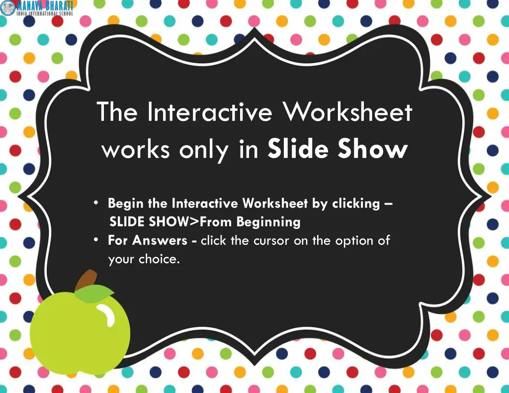 the interactive worksheet works only in slide show