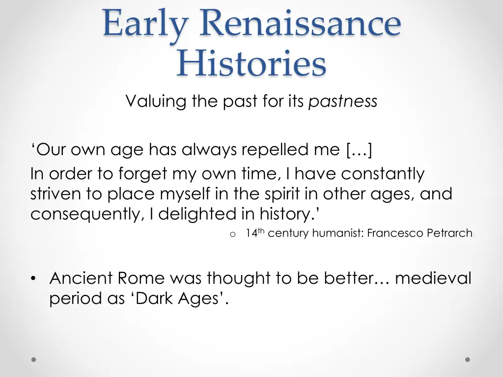 early renaissance histories valuing the past