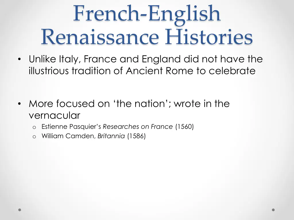 french english renaissance histories unlike italy