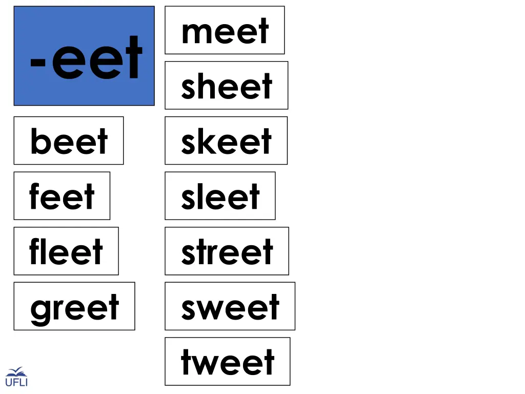 meet sheet skeet sleet street sweet tweet