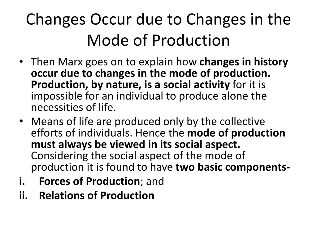 changes occur due to changes in the mode