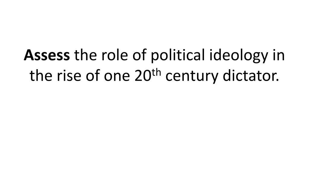 assess the role of political ideology in the rise