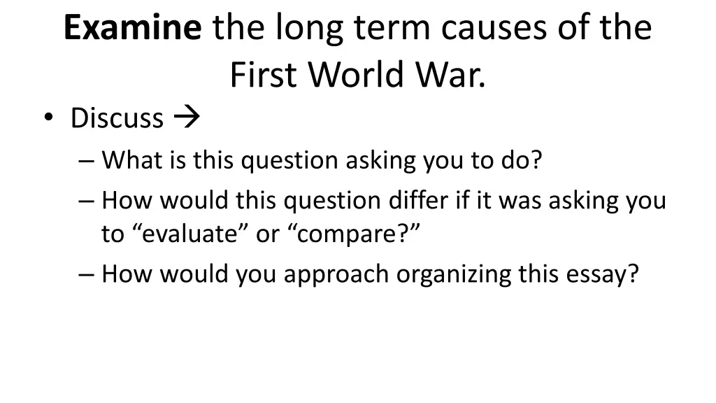 examine the long term causes of the first world