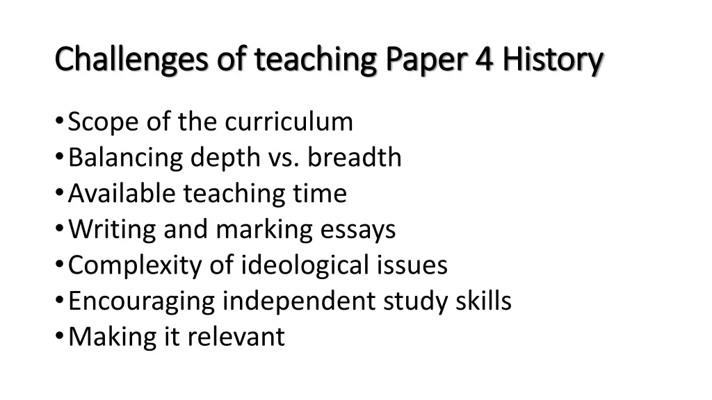 challenges of teaching paper 4 history challenges