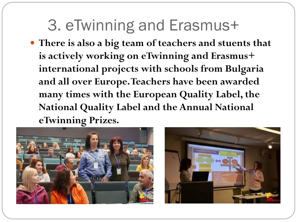 3 etwinning and erasmus there is also a big team