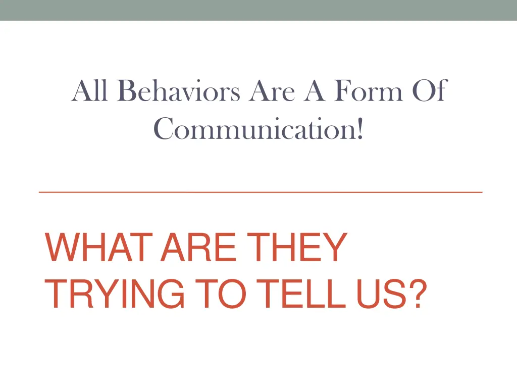 all behaviors are a form of communication