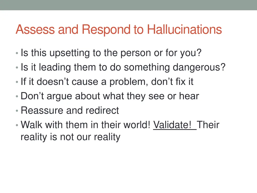 assess and respond to hallucinations