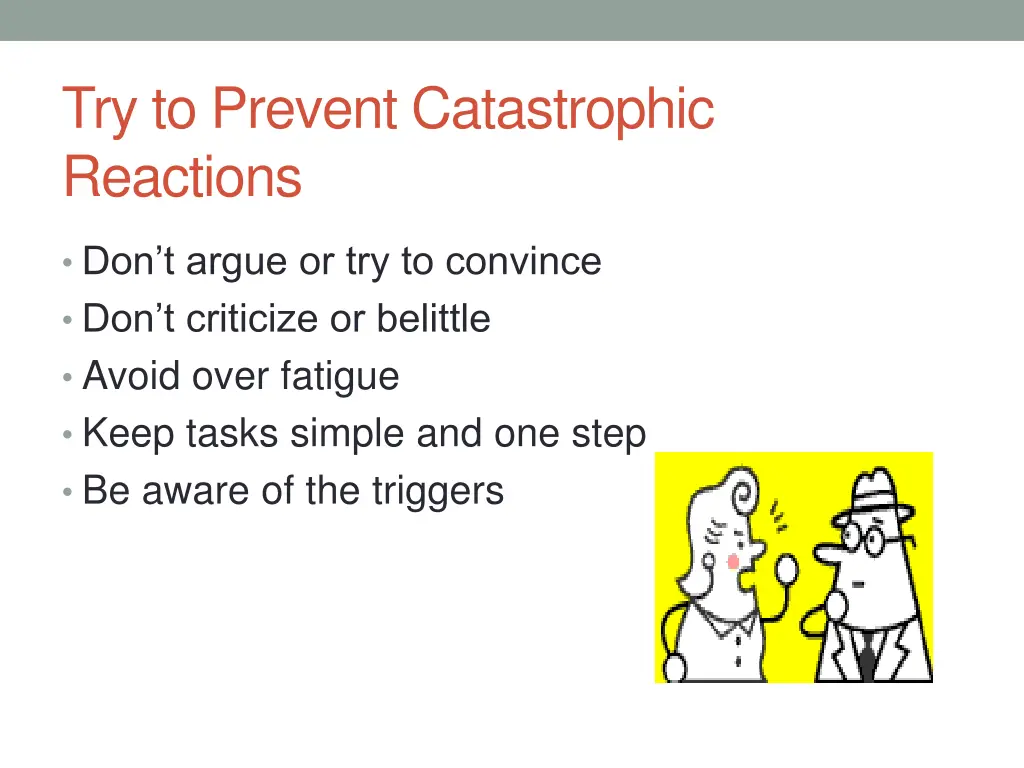 try to prevent catastrophic reactions