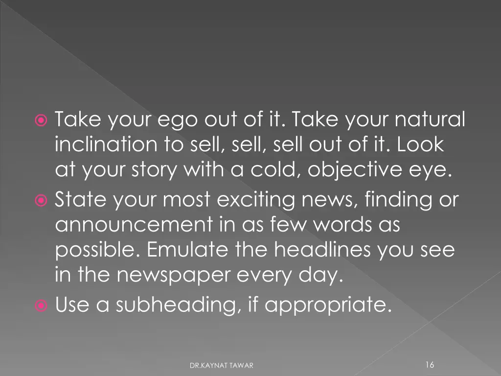 take your ego out of it take your natural