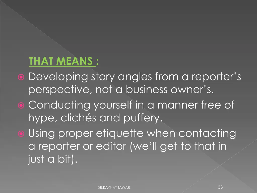 that means developing story angles from