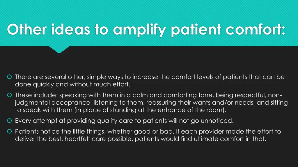 other ideas to amplify patient comfort