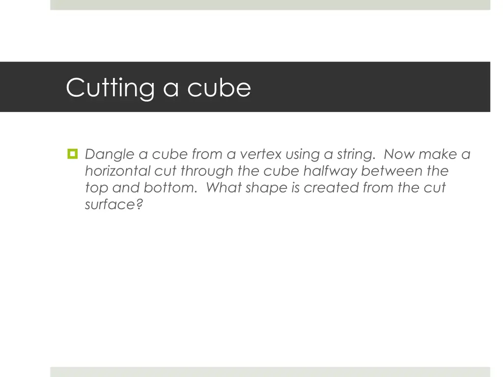 cutting a cube