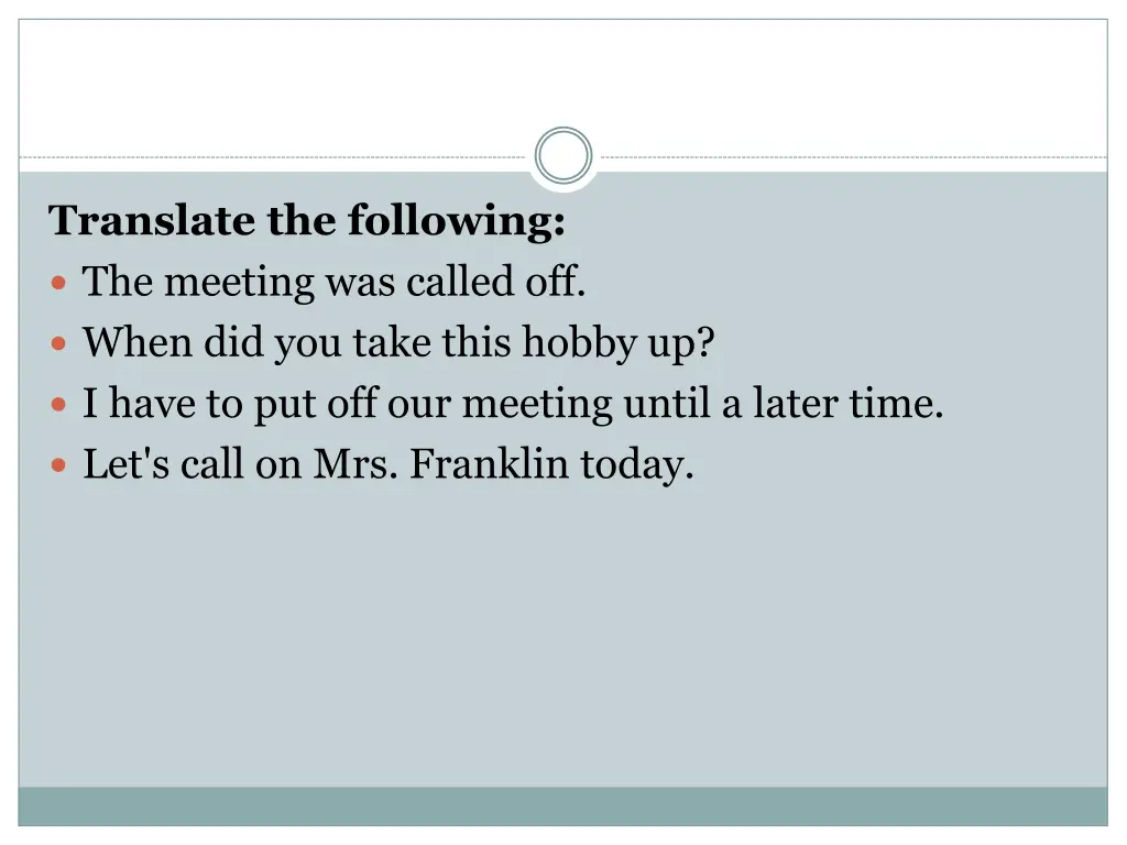 translate the following the meeting was called