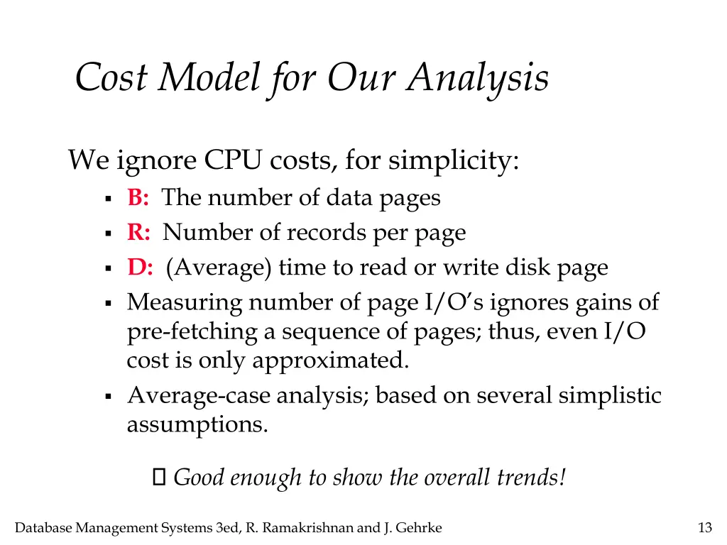 cost model for our analysis