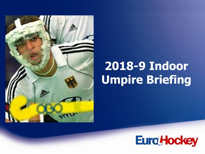 2018 9 indoor umpire briefing