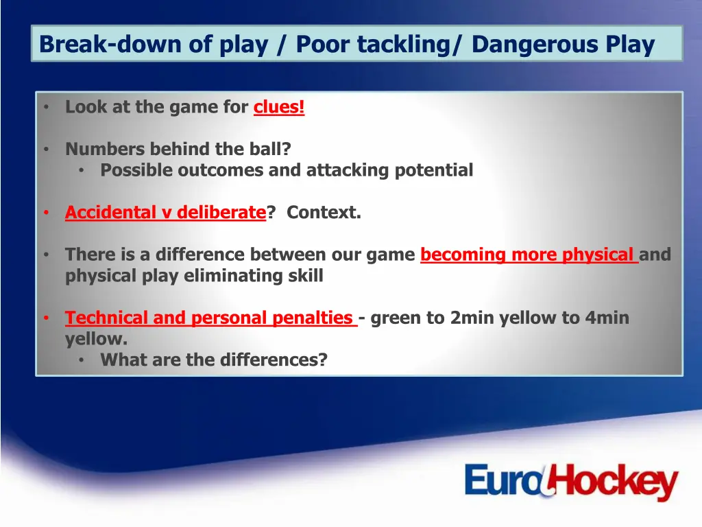 break down of play poor tackling dangerous play