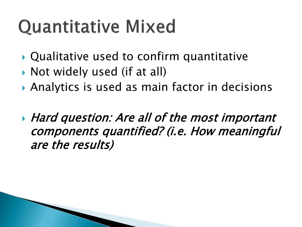 qualitative used to confirm quantitative