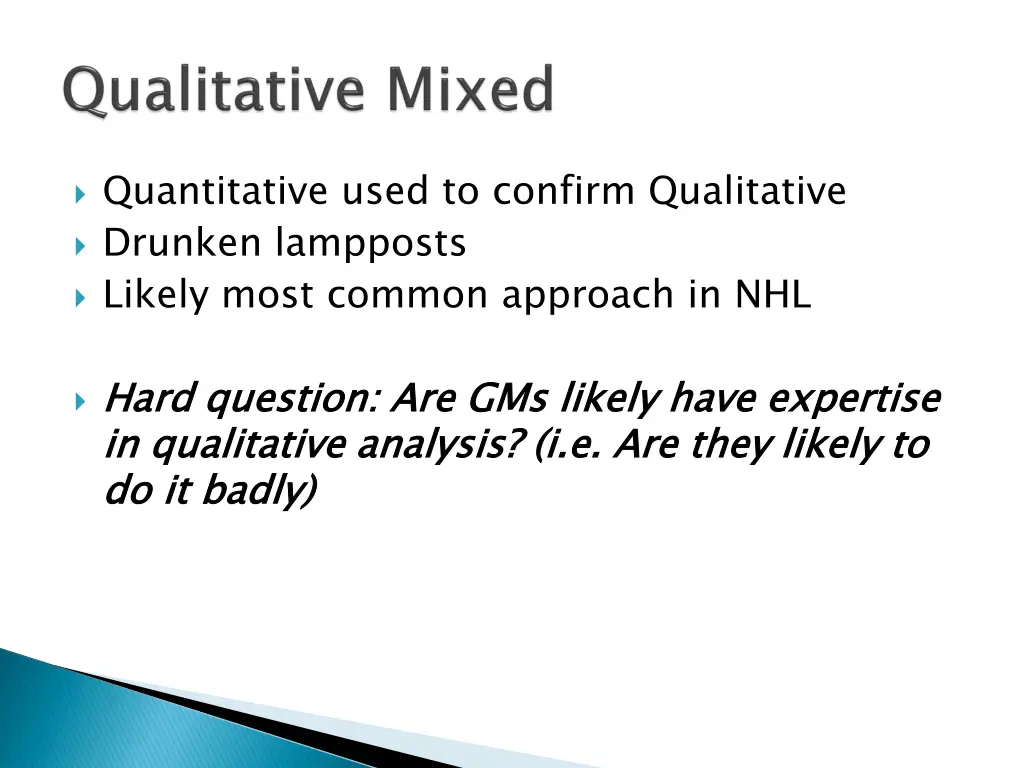 quantitative used to confirm qualitative drunken