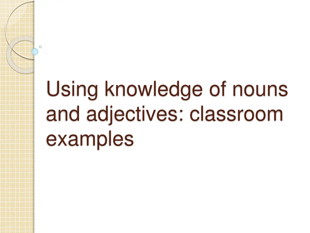 using knowledge of nouns and adjectives classroom