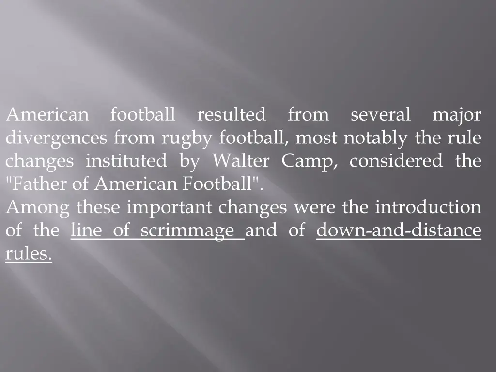 american football resulted from several major