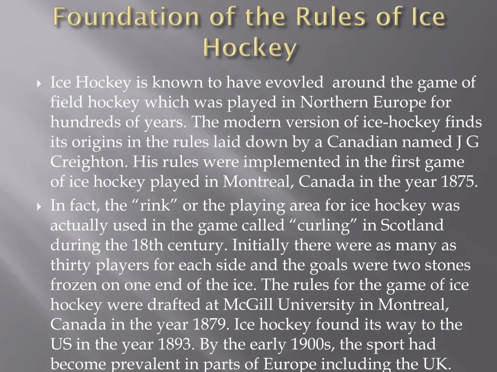 ice hockey is known to have evovled around