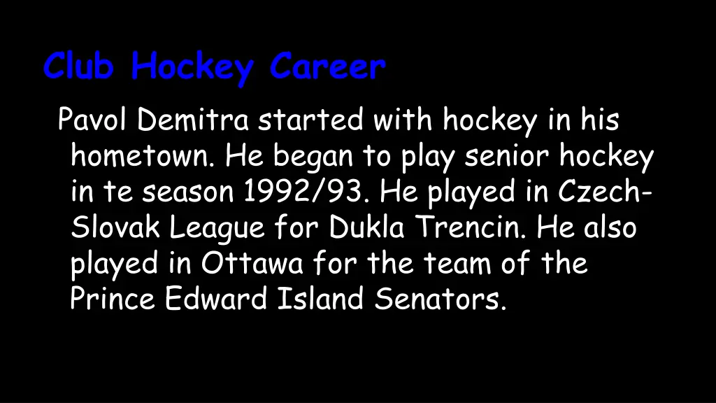 club hockey career pavol demitra started with